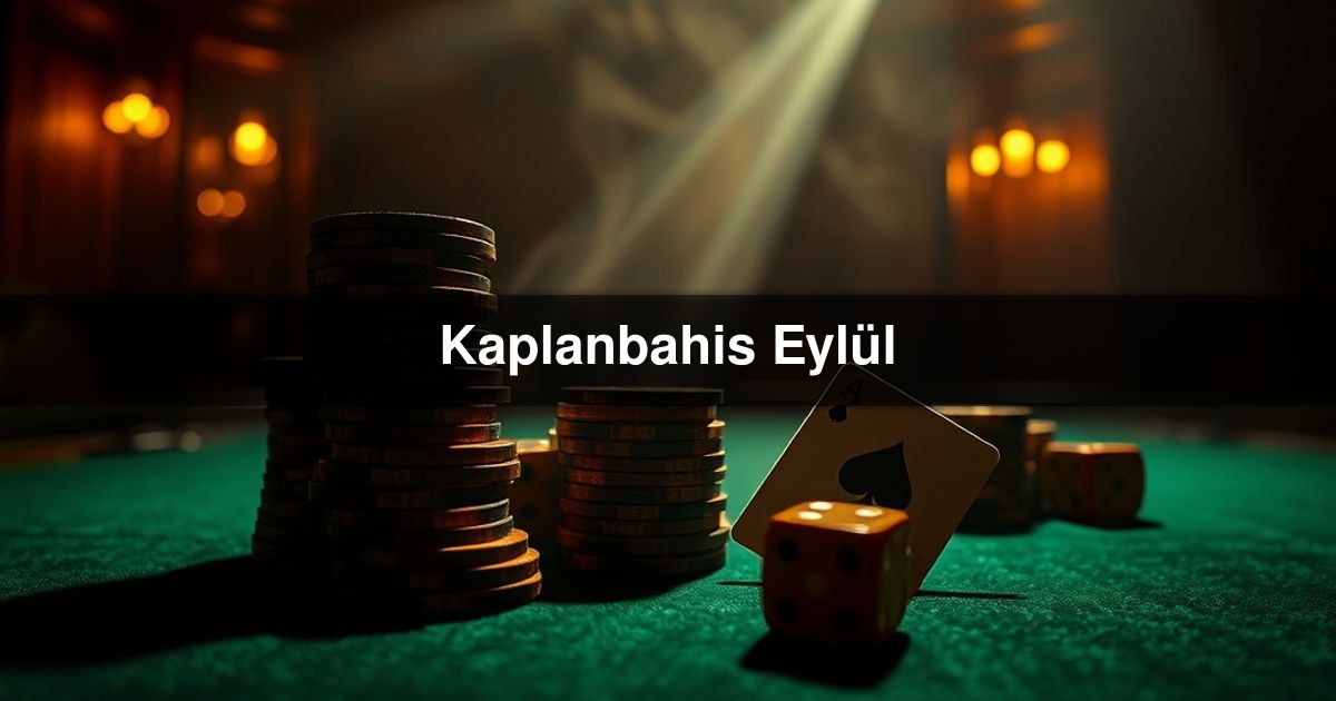 Kaplanbahis Eylül