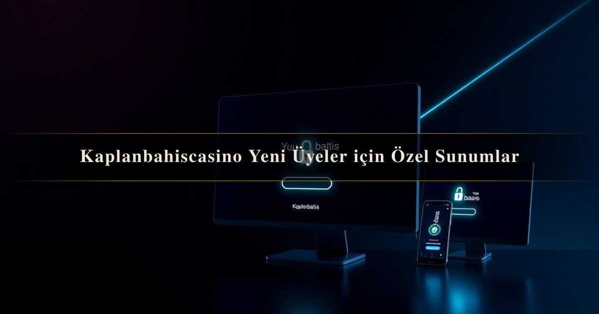 Kaplanbahiscasino Yeni