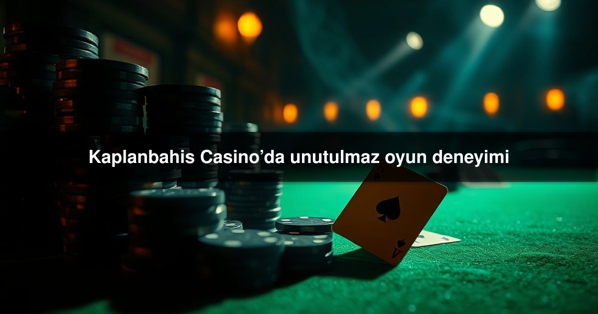 Kaplanbahis Casino’da