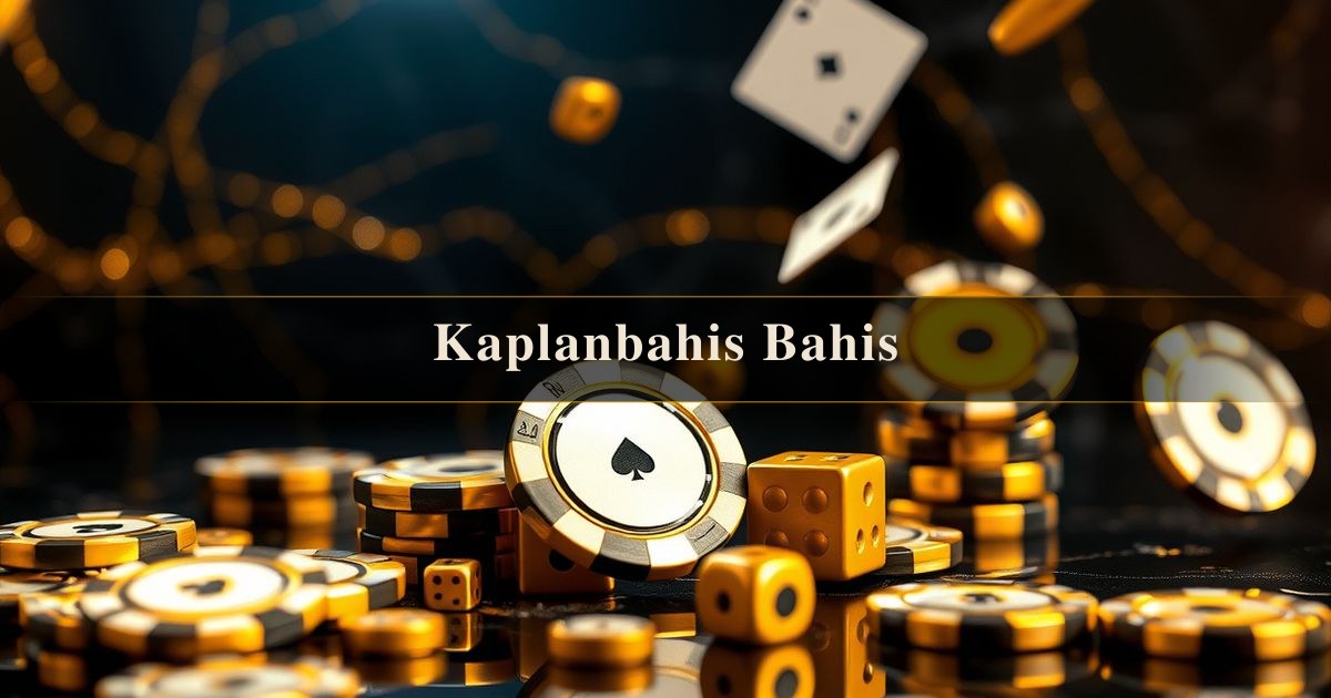 Kaplanbahis Bahis