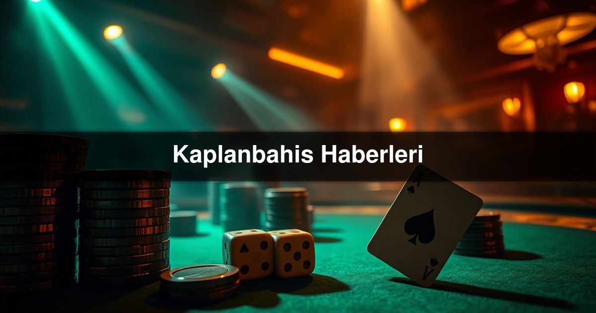 Kaplanbahis Haberleri
