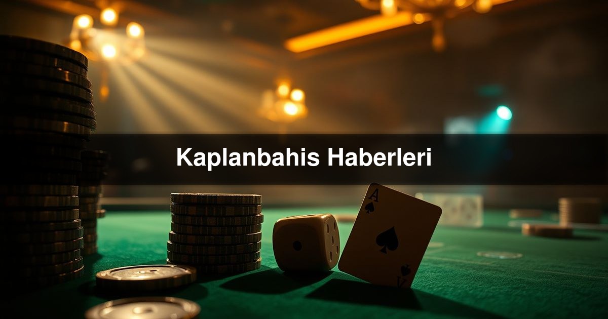 Kaplanbahis Haberleri